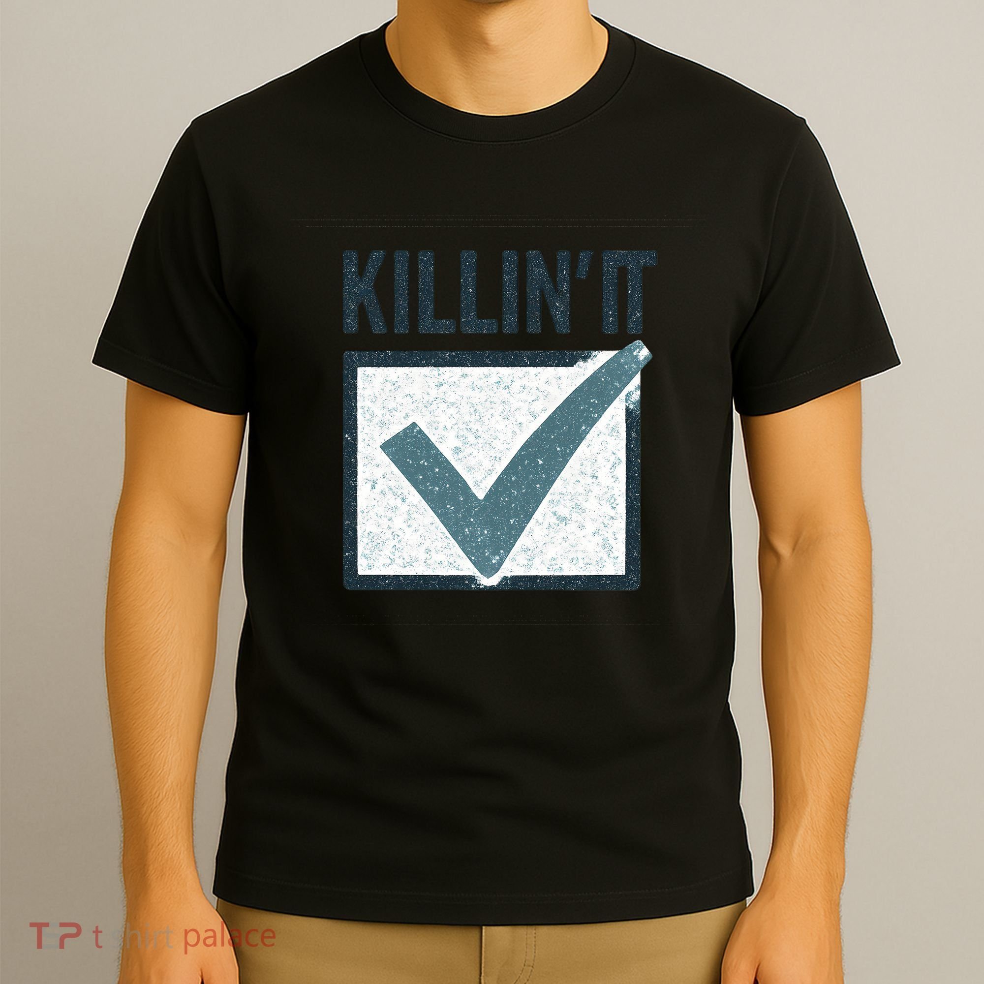 Killin' It T-Shirt