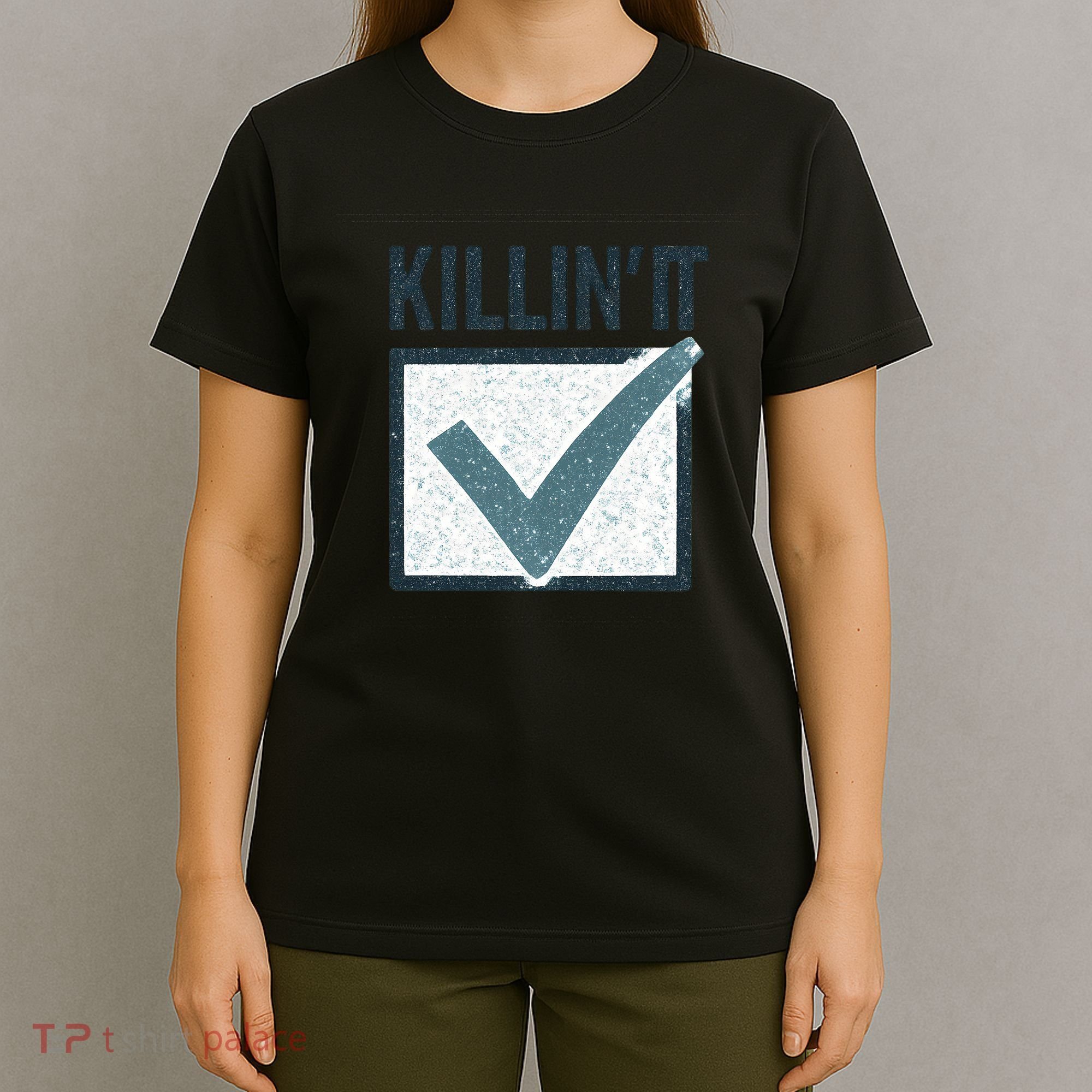 Killin' It T-Shirt