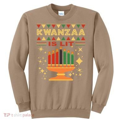 Kwanzaa Is Lit Sweatshirt