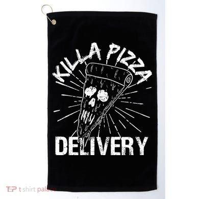 Killa Pizza Delivery Golf Towel