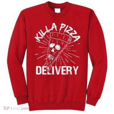 Killa Pizza Delivery Sweatshirt