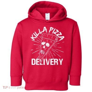 Killa Pizza Delivery Toddler Hoodie