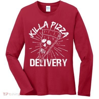Killa Pizza Delivery Women's Long Sleeve Shirt