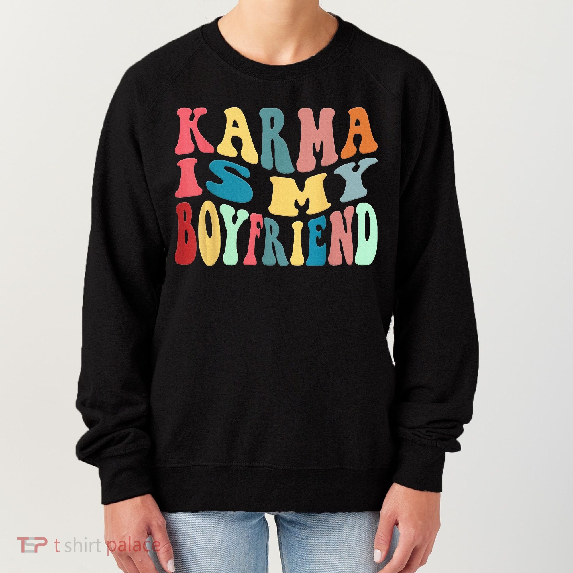 Karma Is My Boyfriend Karma Is Cat Funny Sarcastic Music Women's Sweatshirt