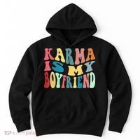 Karma Is My Boyfriend Karma Is Cat Funny Sarcastic Music Hoodie thumb 0