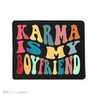 Karma Is My Boyfriend Karma Is Cat Funny Sarcastic Music Mousepad thumb 0