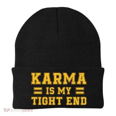 Karma Is My Tight End Beanie