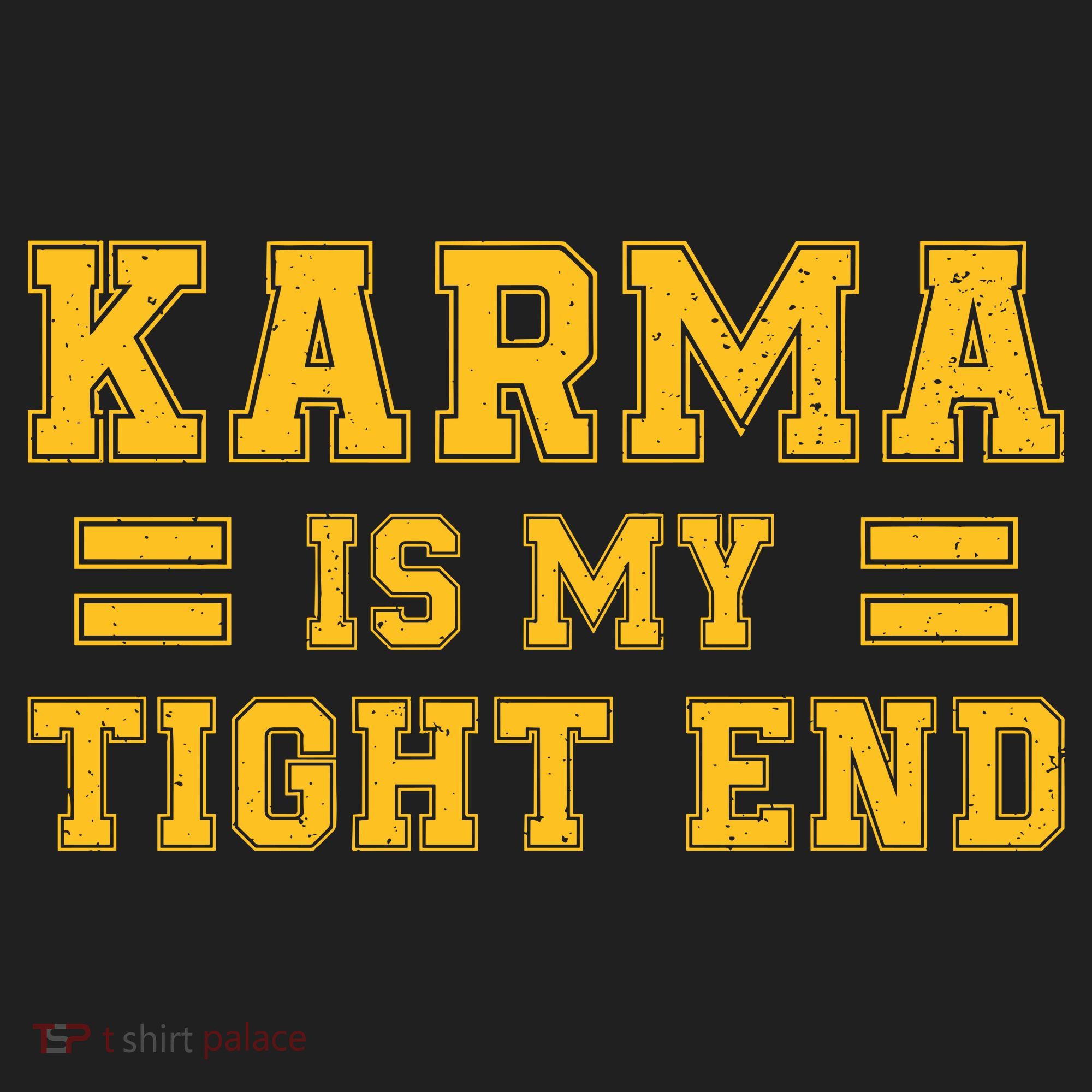 Karma Is My Tight End Golf Towel