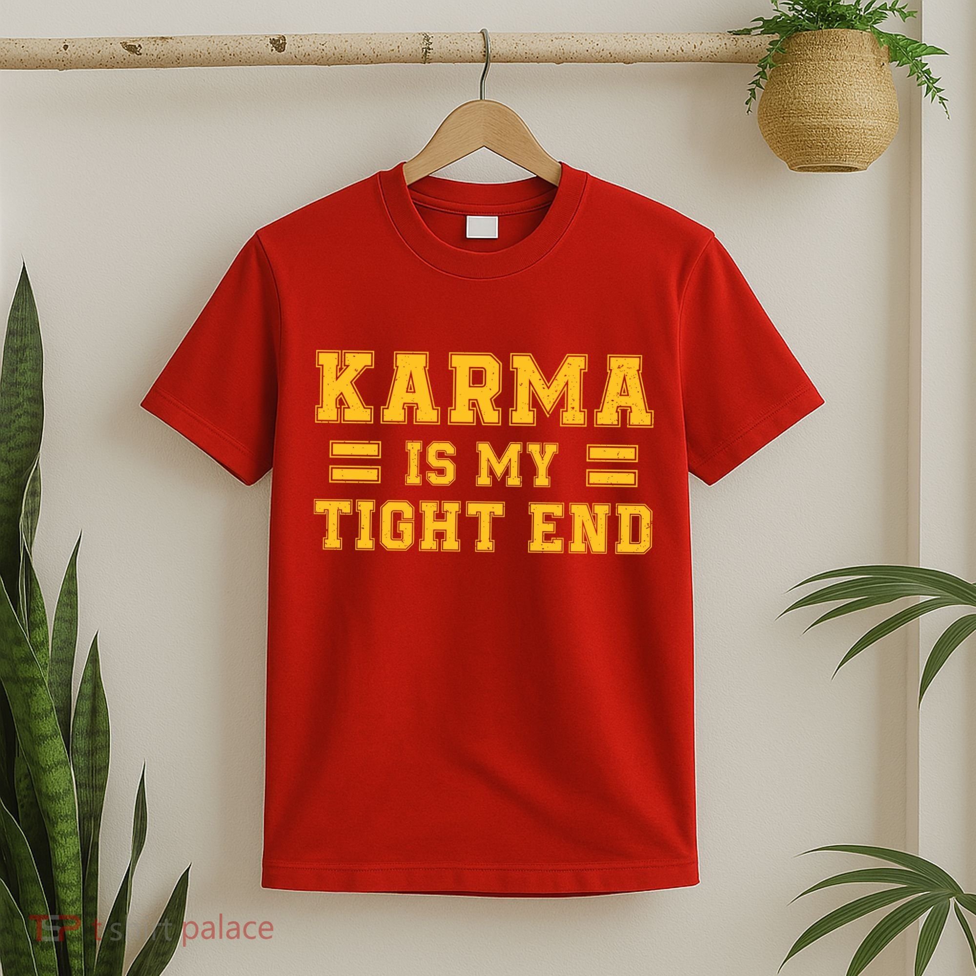 Karma Is My Tight End T-Shirt