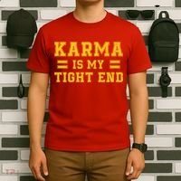 Karma Is My Tight End T-Shirt thumb 6