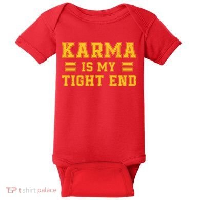 Karma Is My Tight End Baby Bodysuit