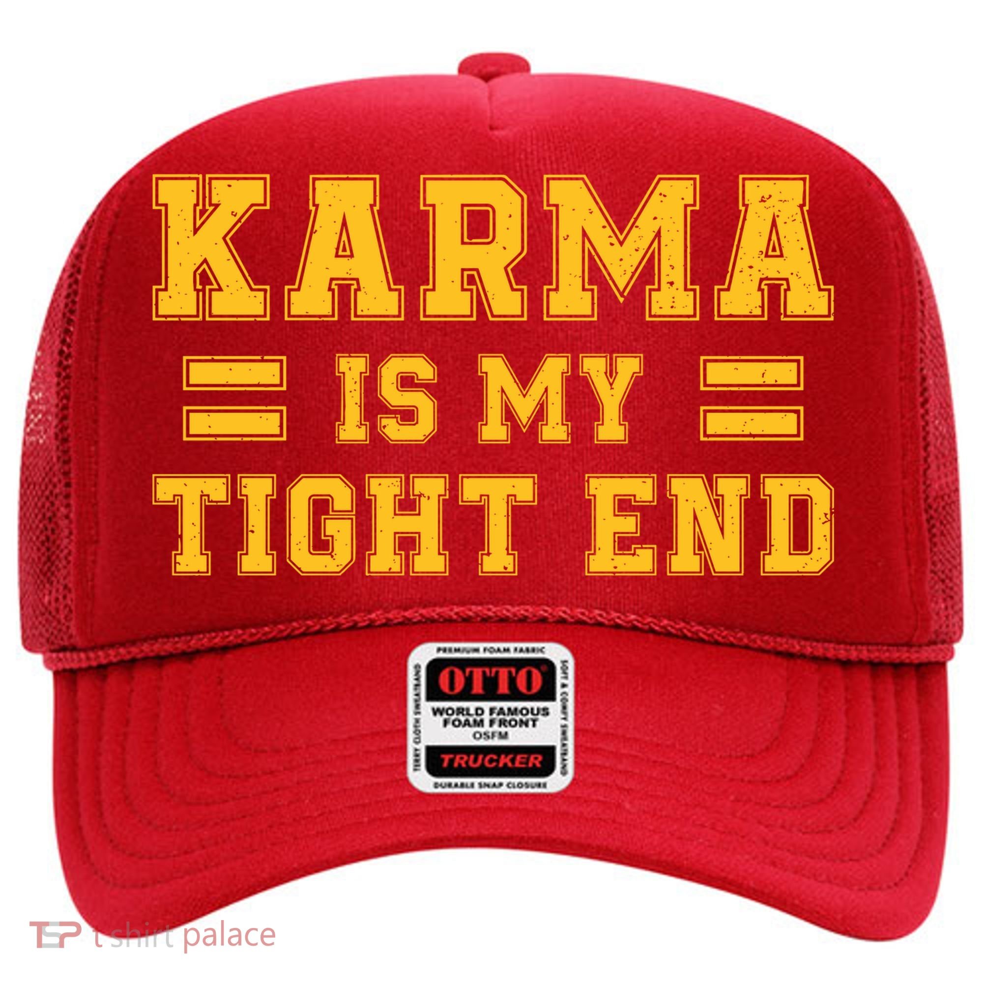 Karma Is My Tight End Hat