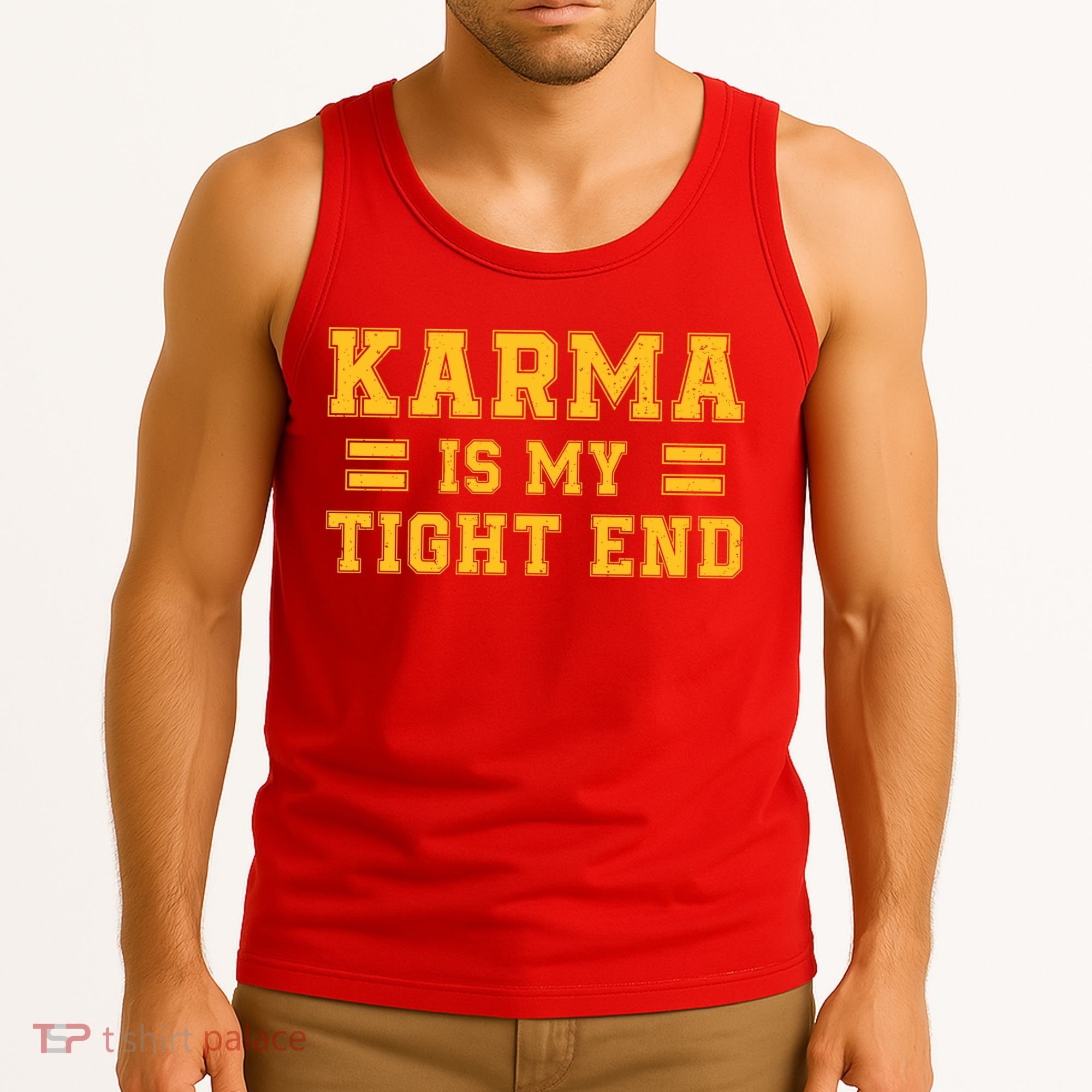 Karma Is My Tight End Tank Top