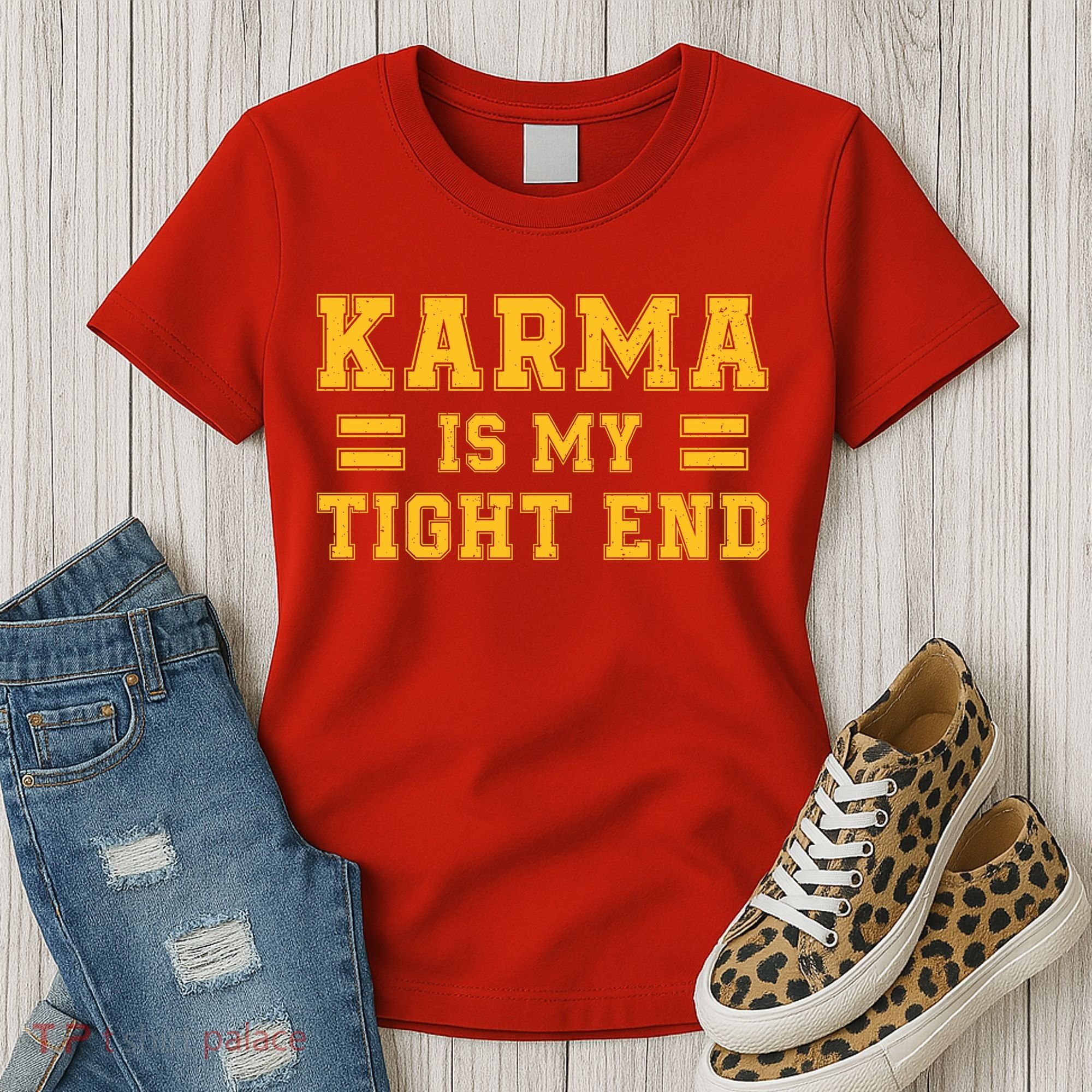 Karma Is My Tight End Women's T-Shirt