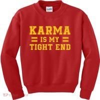 Karma Is My Tight End Kids Sweatshirt thumb 0