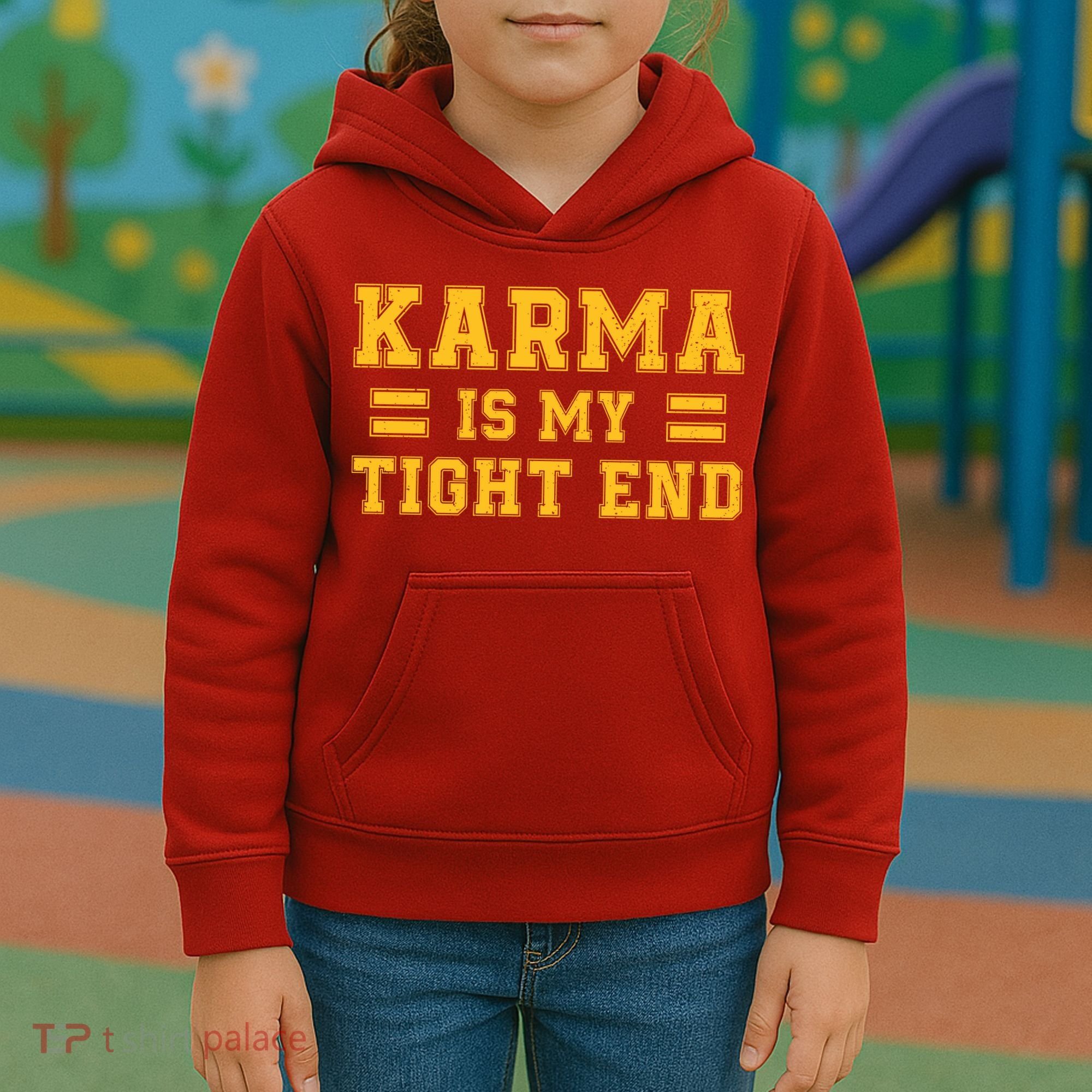 Karma Is My Tight End Kids Hoodie