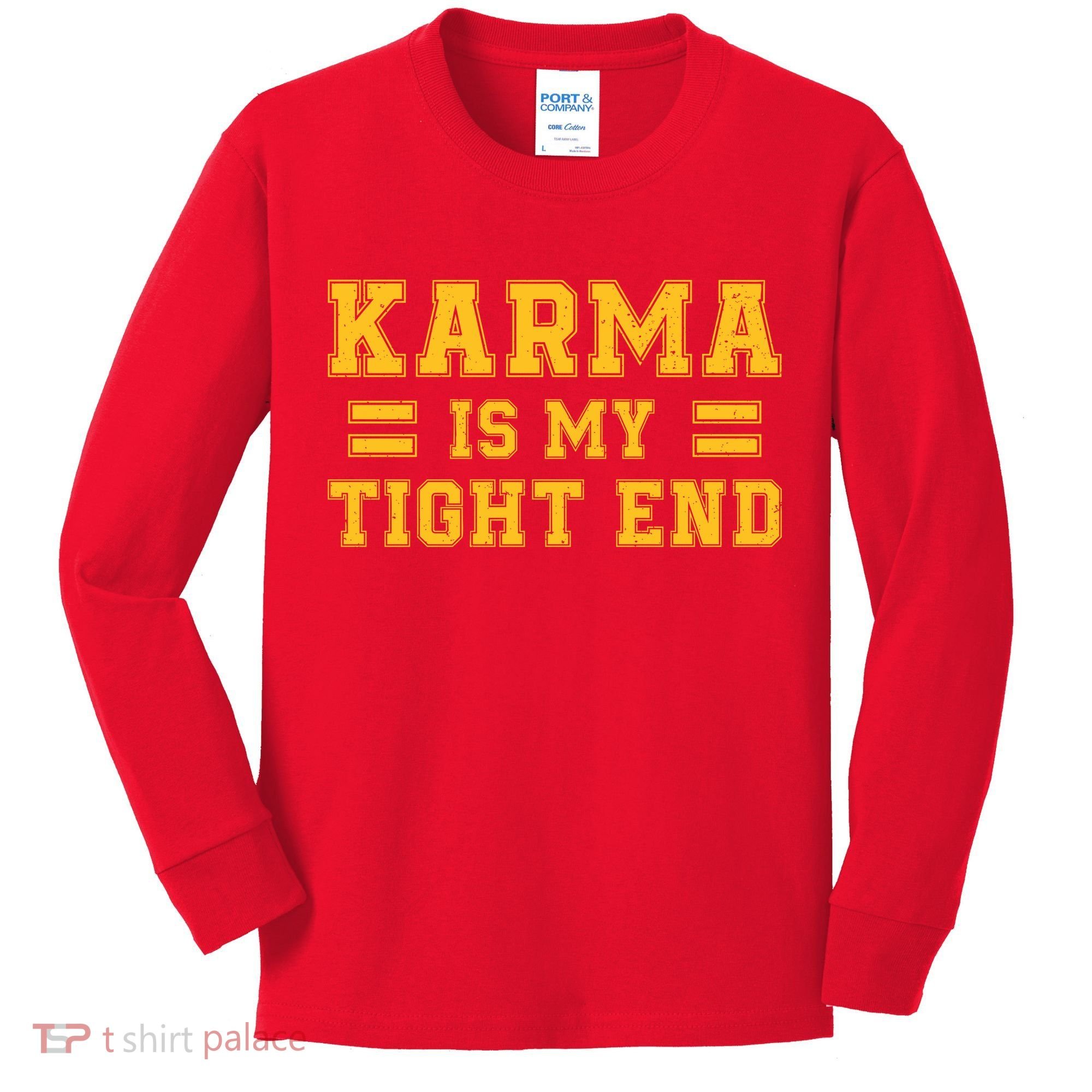 Karma Is My Tight End Kids Long Sleeve Shirt
