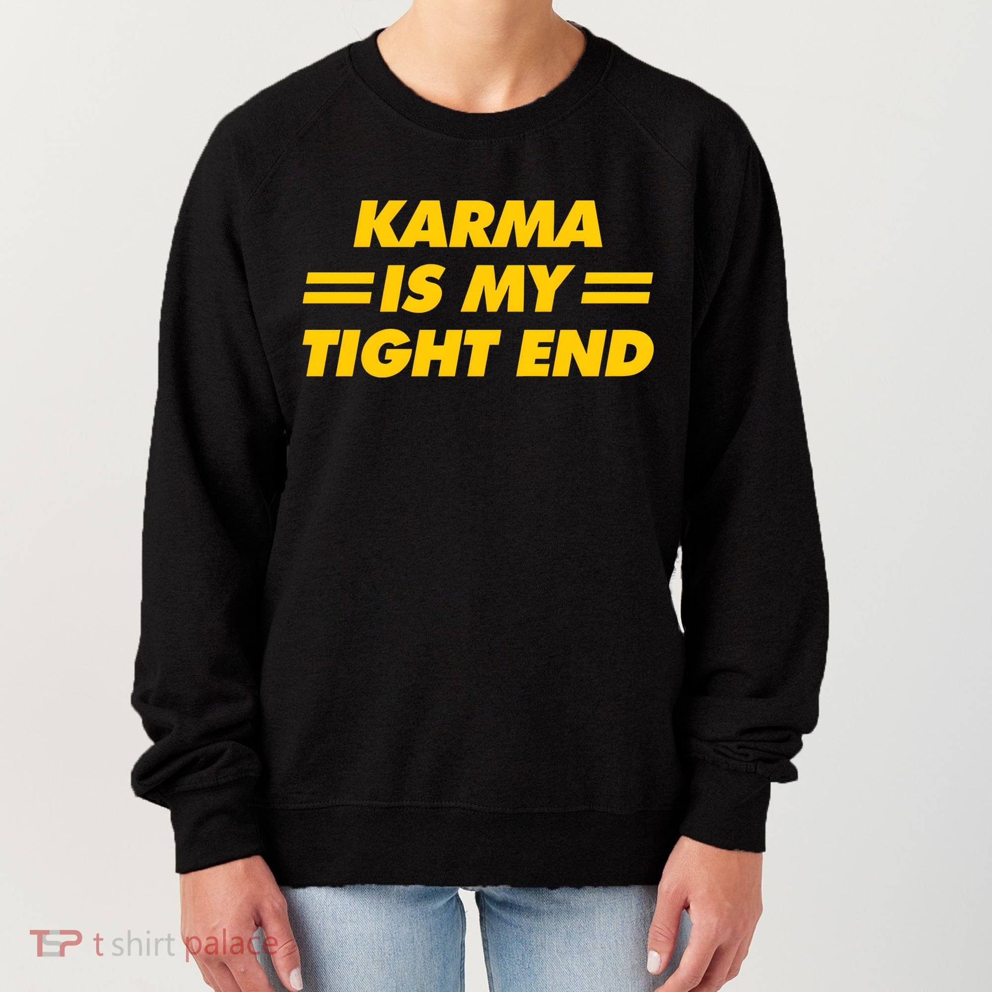Karma Is My Tight End Kansas Football Women's Sweatshirt