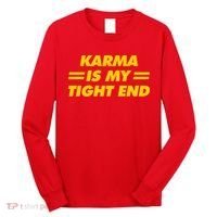 Karma Is My Tight End Kansas Football Long Sleeve Shirt thumb 0