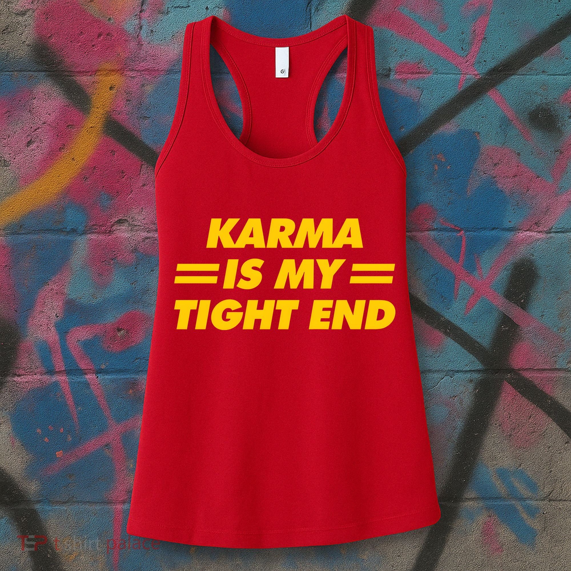 Karma Is My Tight End Kansas Football Women's Tank Top