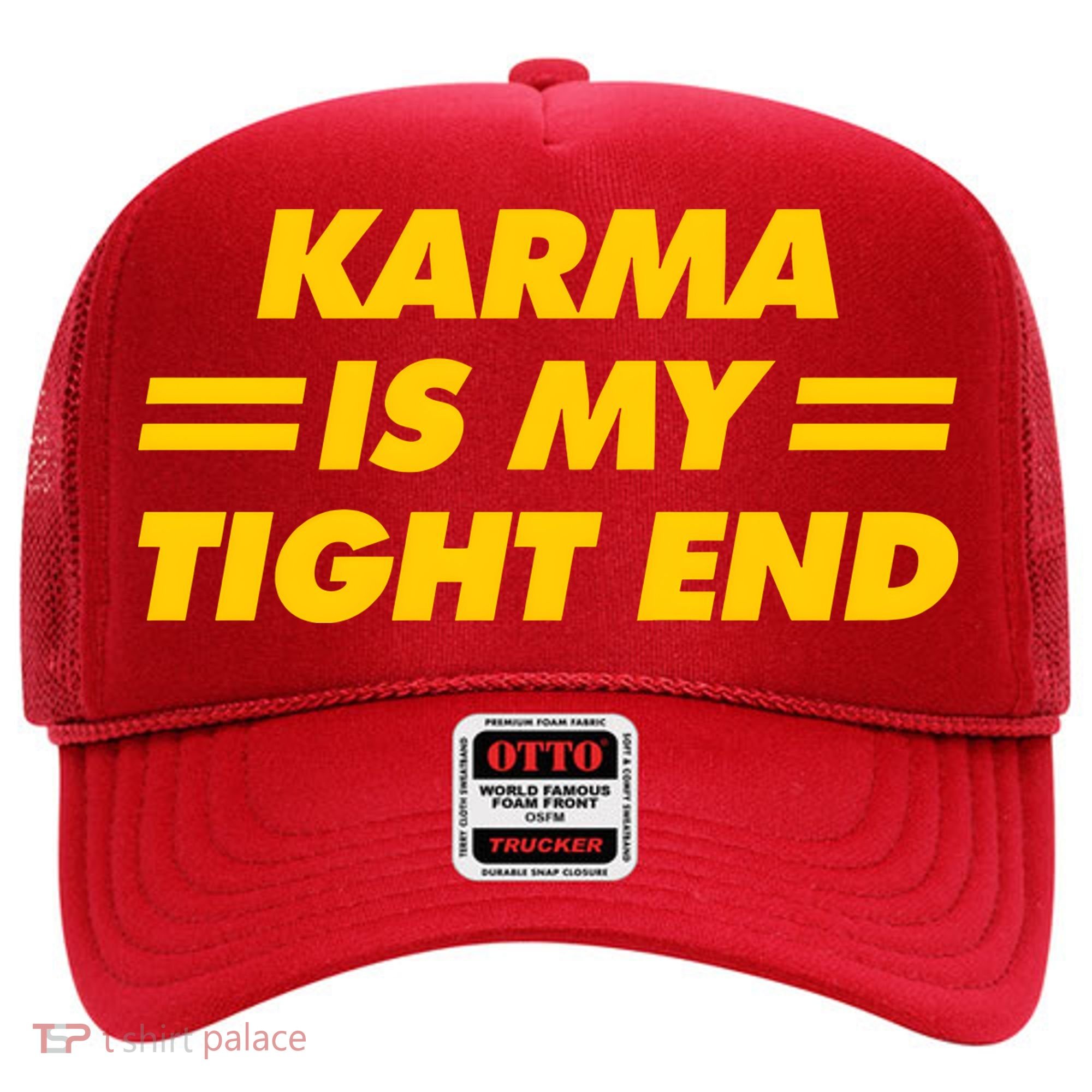 Karma Is My Tight End Kansas Football Hat