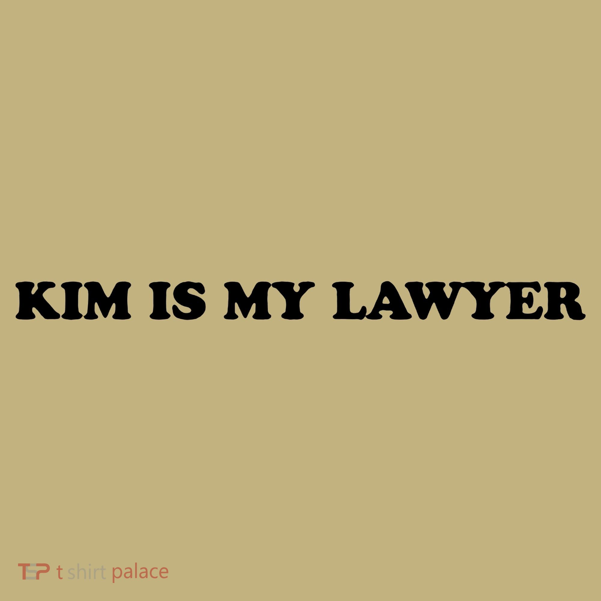 Kim Is My Lawyer Funny Trending Button