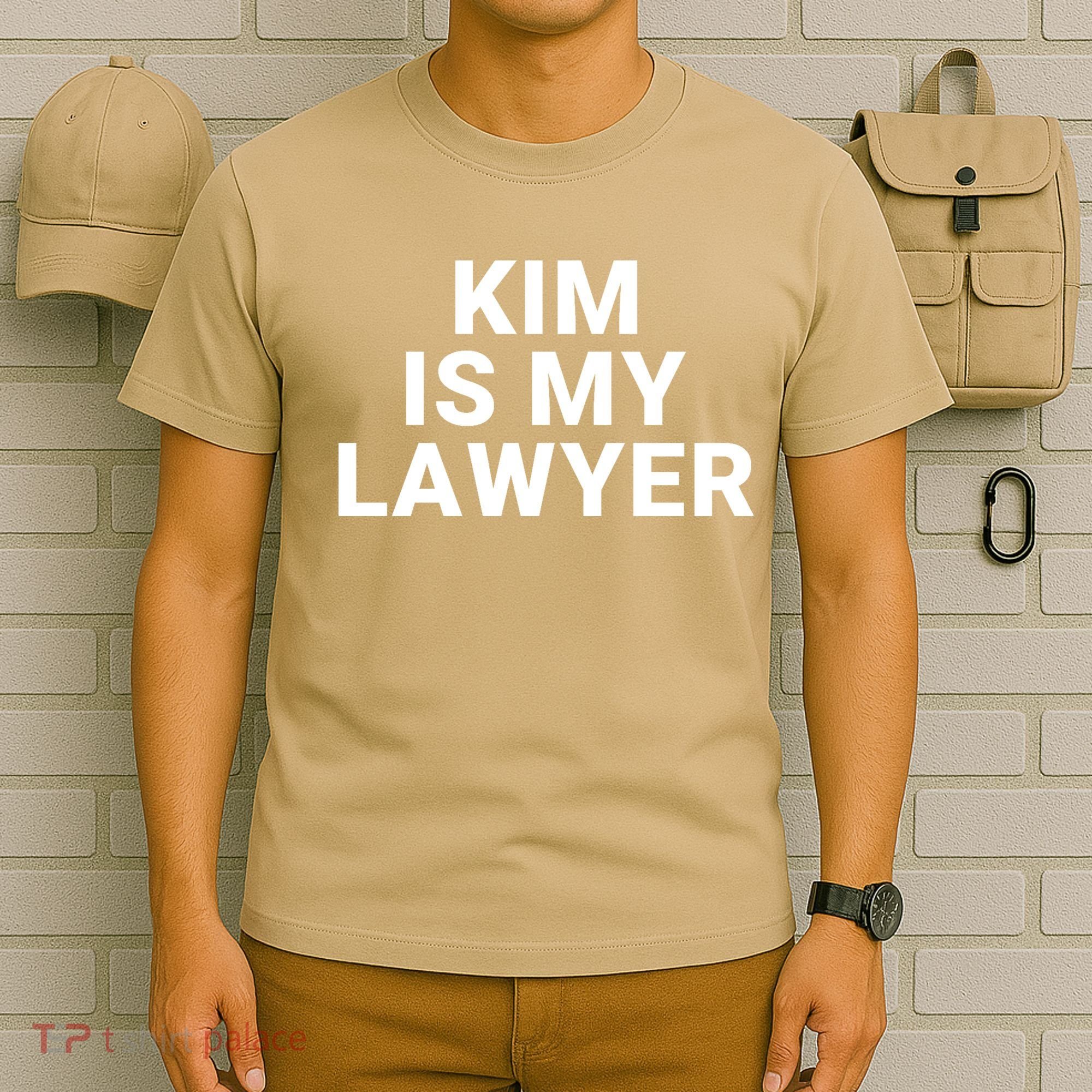 Kim Is My Lawyer 1 T-Shirt