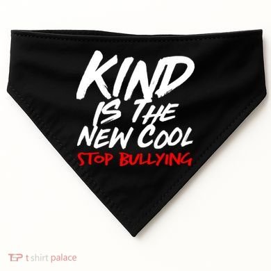Kind Is The New Cool Stop Bullying USA-Made Doggie Bandana
