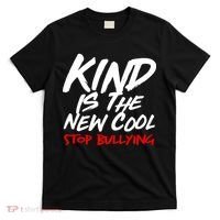 Kind Is The New Cool Stop Bullying T-Shirt thumb 0
