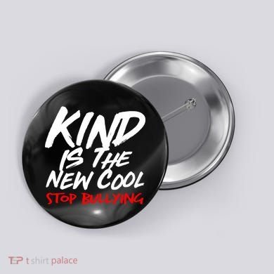 Kind Is The New Cool Stop Bullying Button