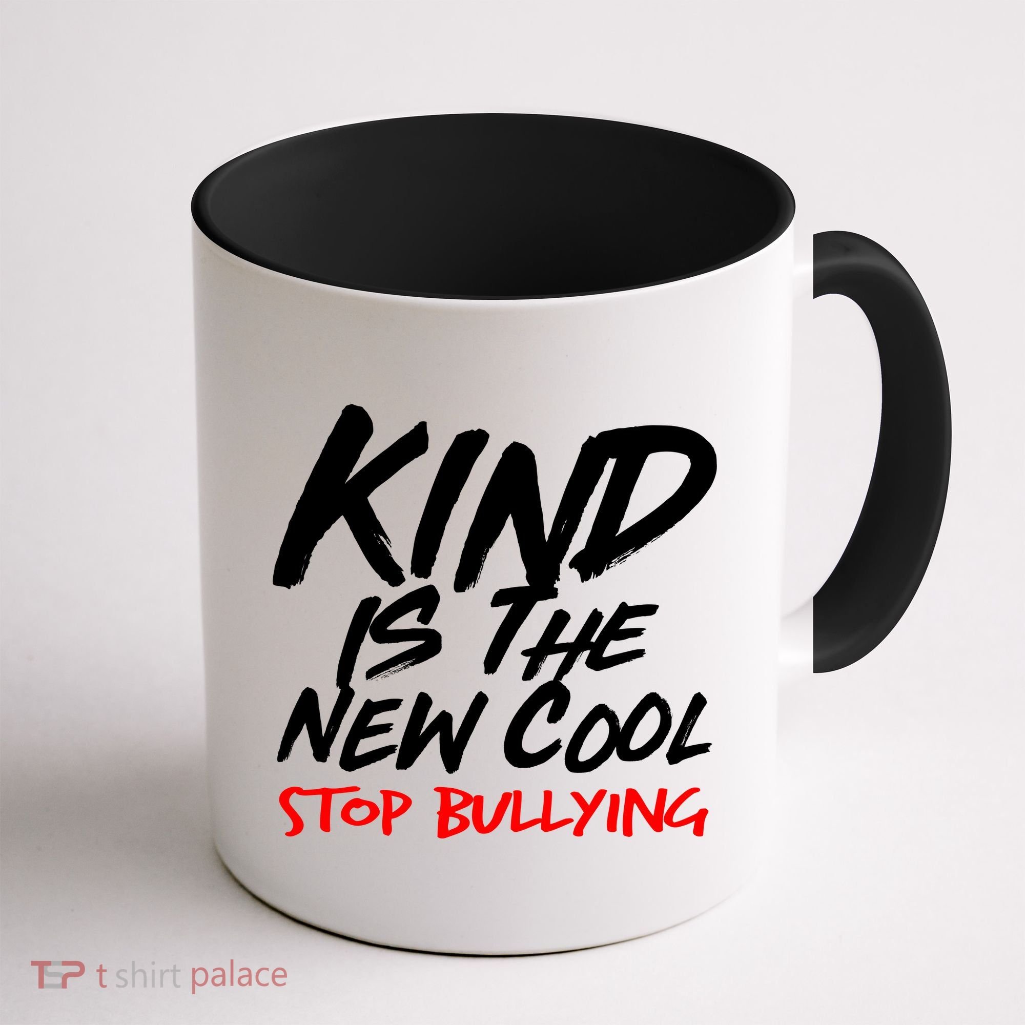 Kind Is The New Cool Stop Bullying Coffee Mug