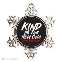Kind Is The New Cool Stop Bullying Ornament thumb 0