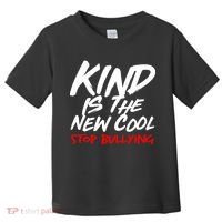Kind Is The New Cool Stop Bullying Toddler T-Shirt thumb 0