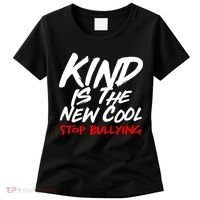 Kind Is The New Cool Stop Bullying Women's T-Shirt thumb 0