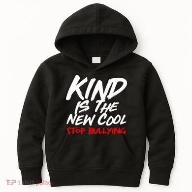 Kind Is The New Cool Stop Bullying Kids Hoodie