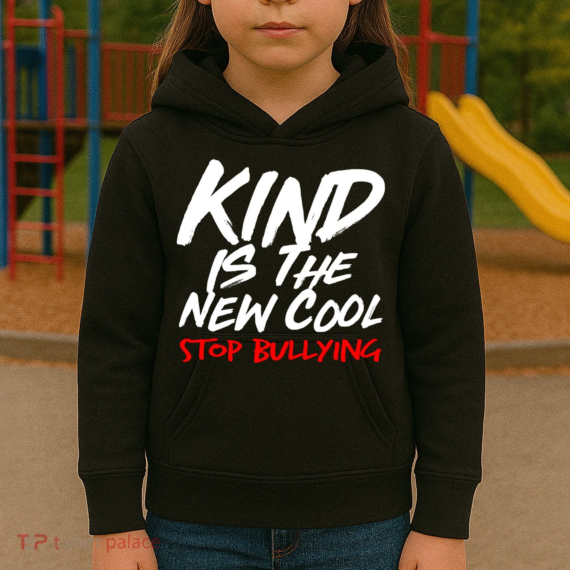 Kind Is The New Cool Stop Bullying Kids Hoodie
