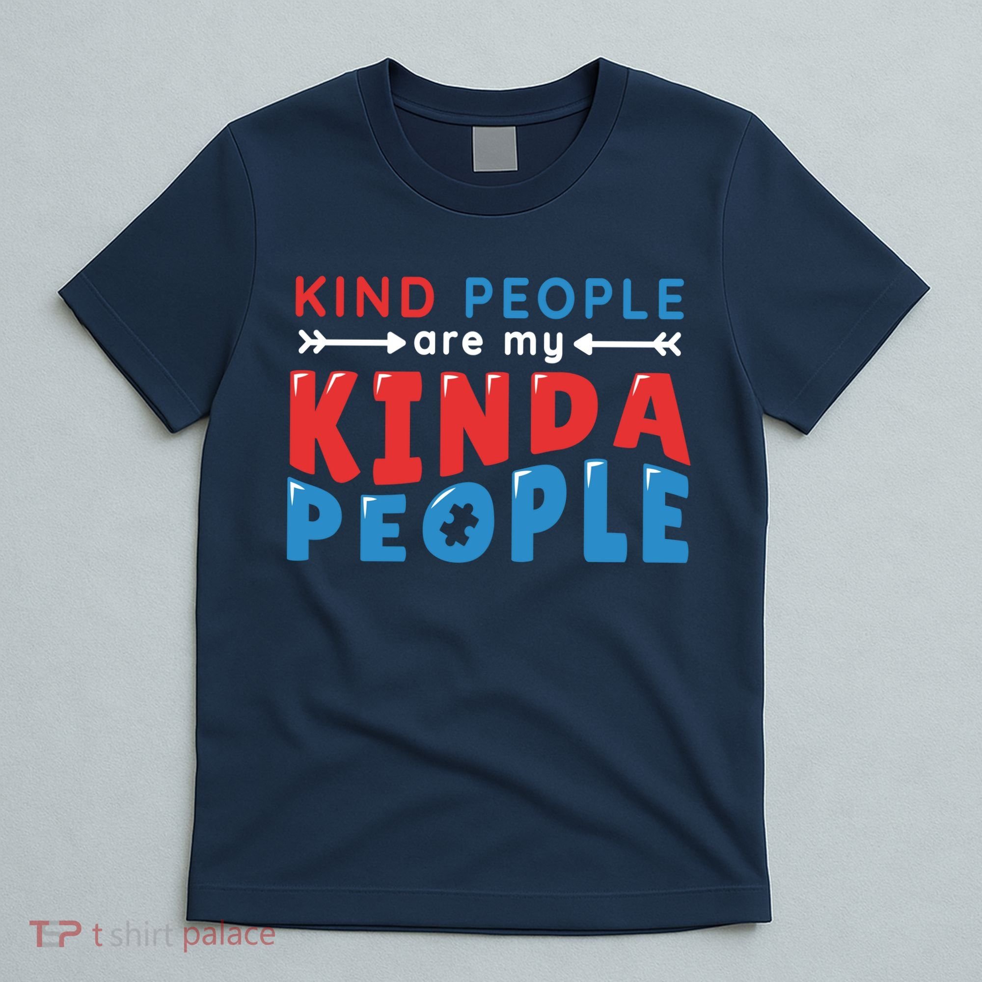 Kind People Are My Kinda People Autism Awareness T-Shirt
