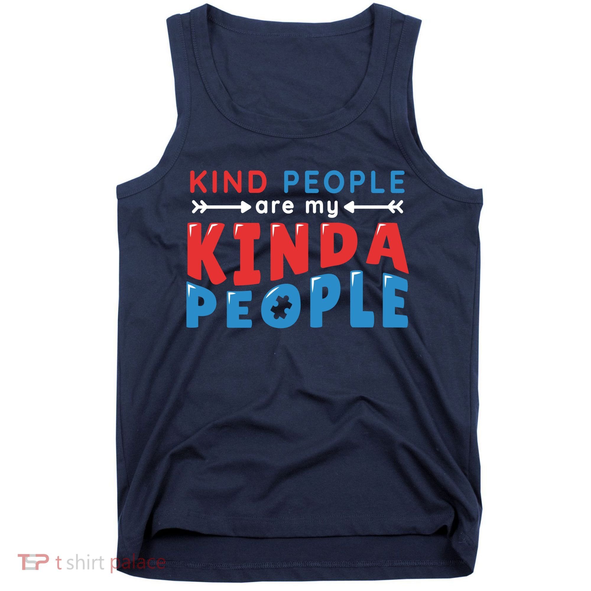 Kind People Are My Kinda People Autism Awareness Tank Top