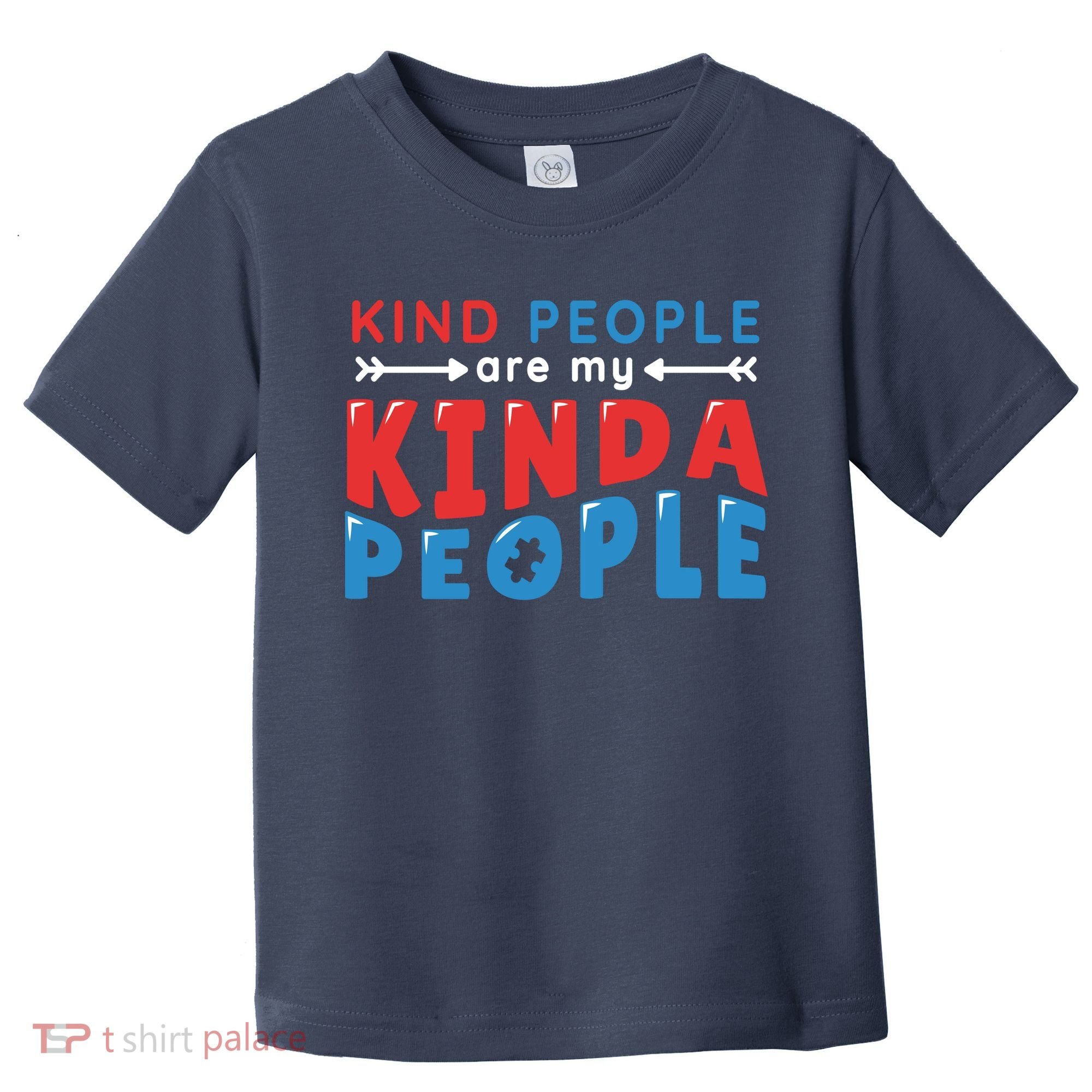 Kind People Are My Kinda People Autism Awareness Toddler T-Shirt