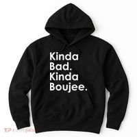 Kinda Bad Kinda Boujee Trendy Saying Text Logo Hoodie thumb 0