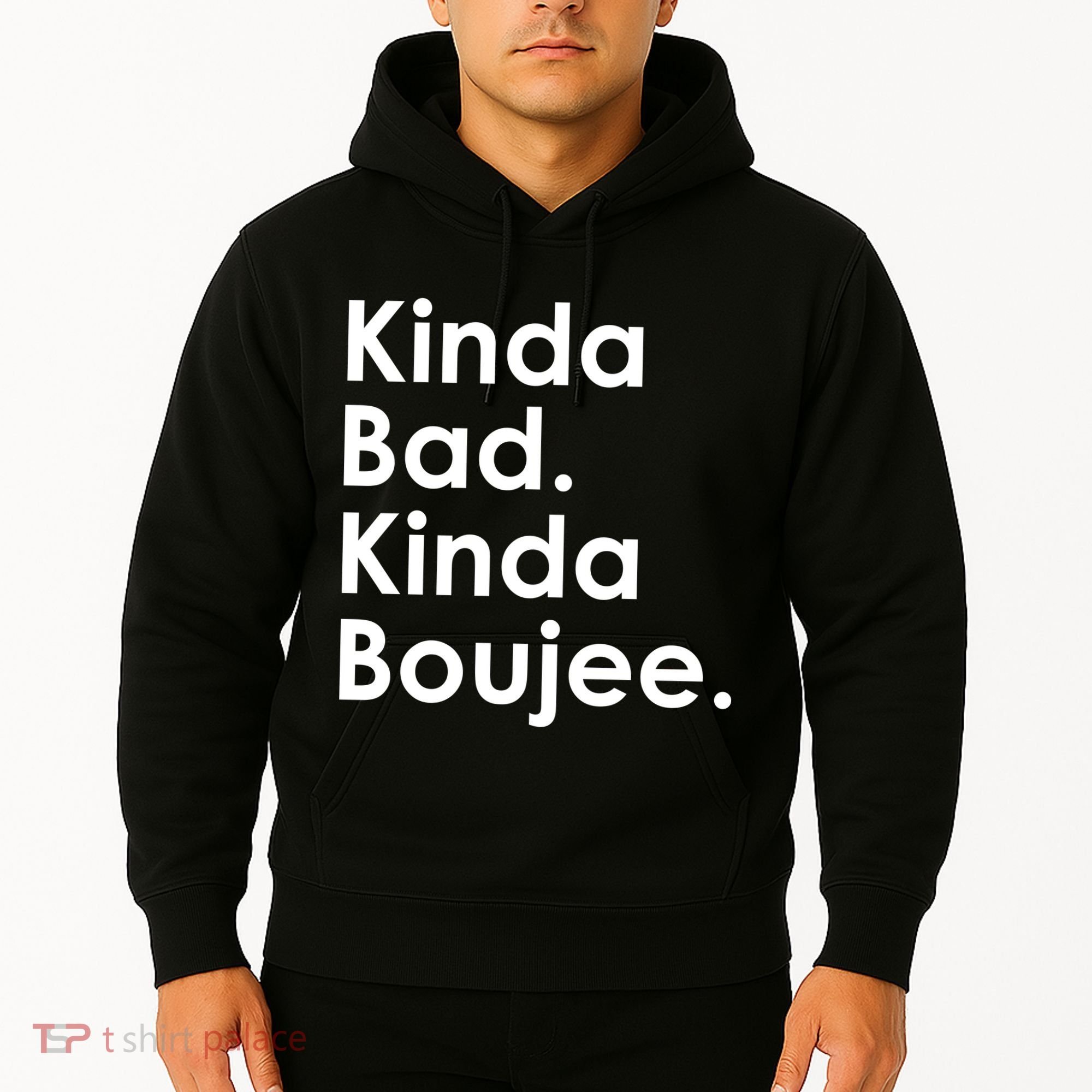 Kinda Bad Kinda Boujee Trendy Saying Text Logo Hoodie