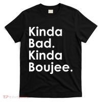 Kinda Bad Kinda Boujee Trendy Saying Text Logo T-Shirt thumb 0