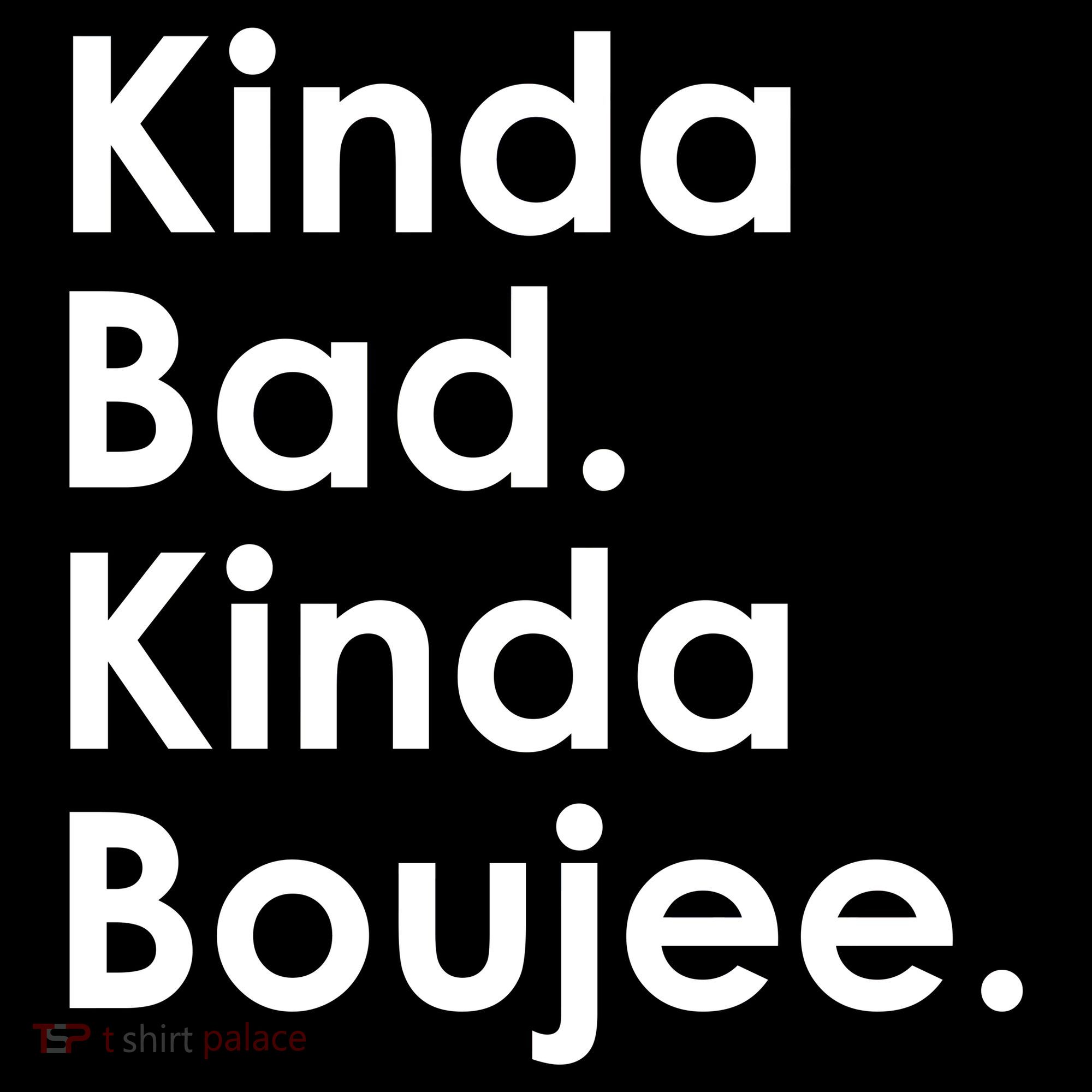 Kinda Bad Kinda Boujee Trendy Saying Text Logo Backpack