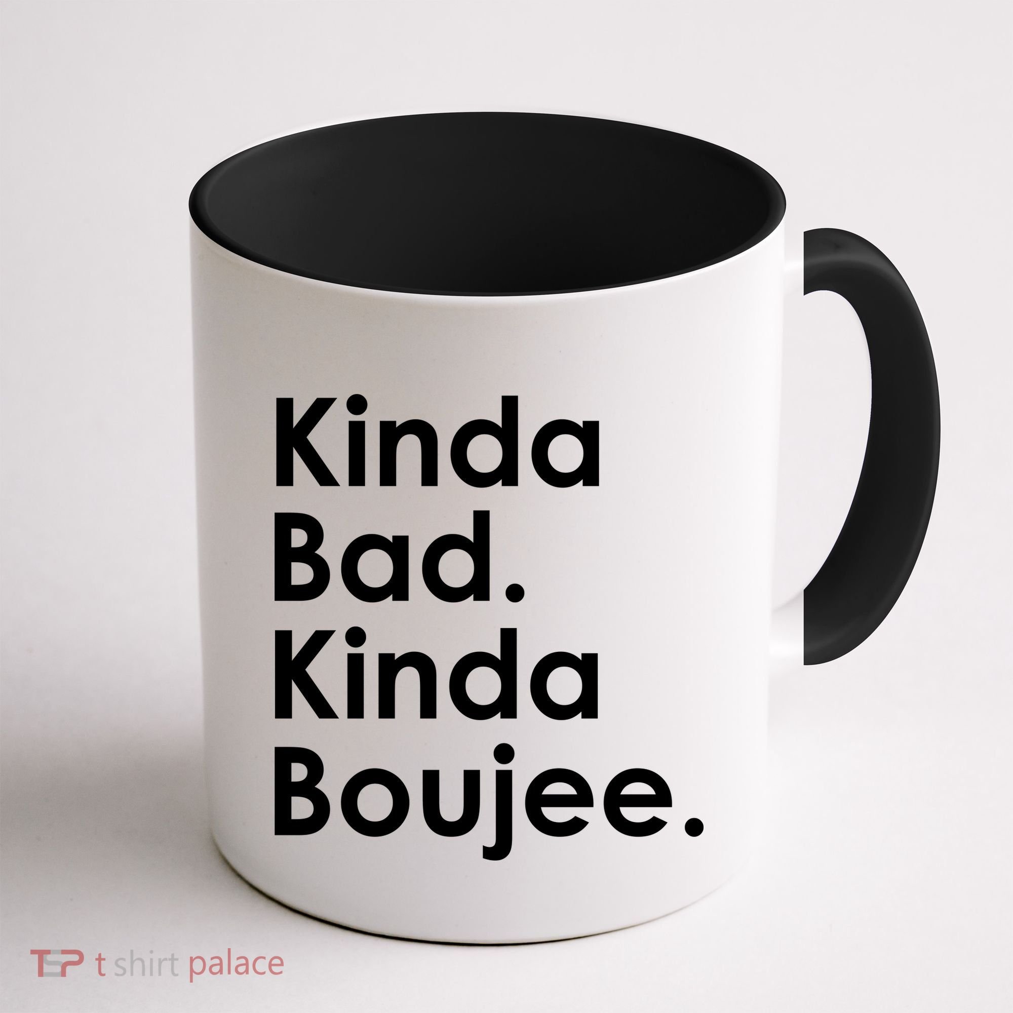 Kinda Bad Kinda Boujee Trendy Saying Text Logo Coffee Mug