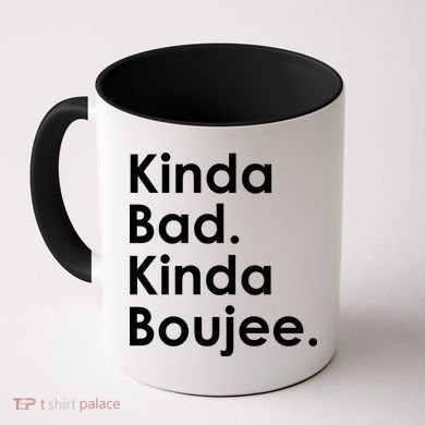 Kinda Bad Kinda Boujee Trendy Saying Text Logo Coffee Mug
