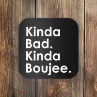 Kinda Bad Kinda Boujee Trendy Saying Text Logo Coaster thumb 0