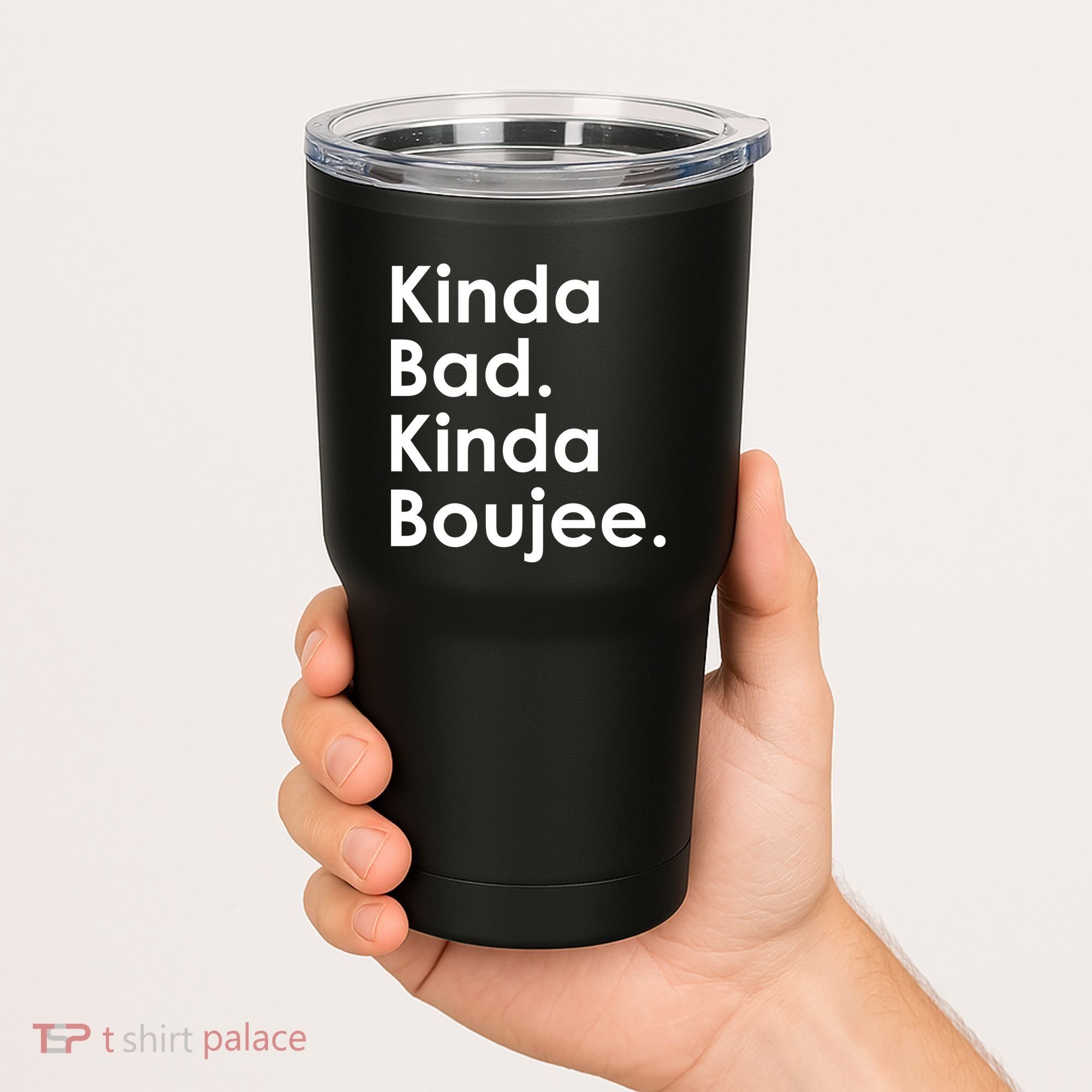 Kinda Bad Kinda Boujee Trendy Saying Text Logo Tumbler