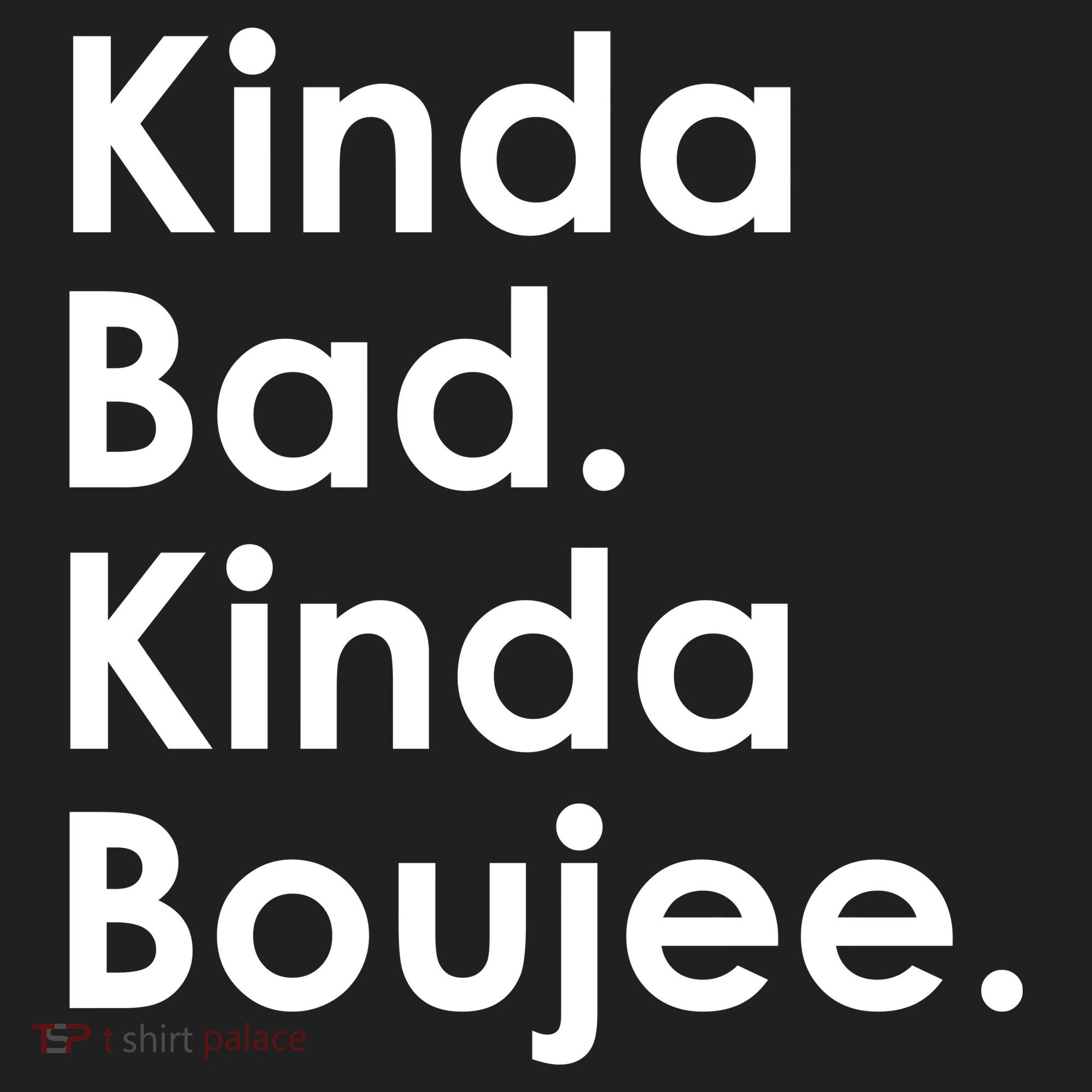 Kinda Bad Kinda Boujee Trendy Saying Text Logo Tumbler