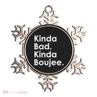 Kinda Bad Kinda Boujee Trendy Saying Text Logo Ornament thumb 0