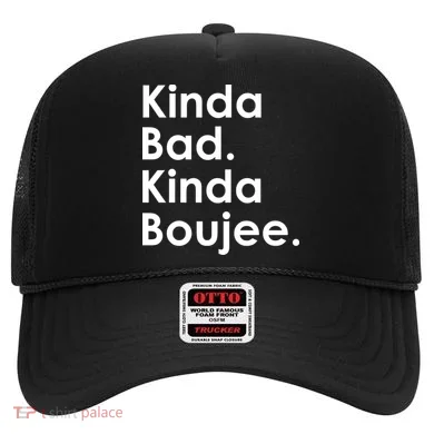 Kinda Bad Kinda Boujee Trendy Saying Text Logo Hat